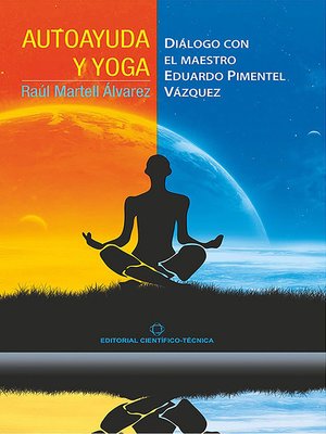 cover image of Autoayuda y yoga. Diálogo con el Maestro Eduardo Pimentel Vázquez